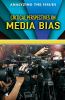 Critical perspectives on media bias :