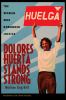 Dolores Huerta stands strong : the woman who demanded justice