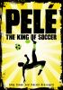Pelé : the king of soccer