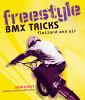 Freestyle BMX tricks : flatland and air