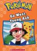 Go west, young Ash
