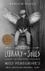 Library of souls : the third novel of Miss Peregrine's peculiar children
