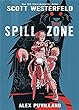 Spill Zone. 1 /