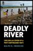 Deadly river : cholera and cover-up in post-earthquake Haiti