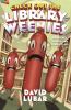 Check out the library weenies : and other warped and creepy tales