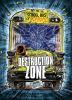 Destruction zone