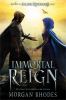 Immortal Reign: Book 6 : A Falling Kingdoms Novel