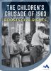 The children's crusade of 1963 boosts civil rights