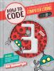 How to code : a step-by-step guide to computer coding. Book 3