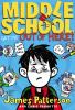 Middle school, get me out of here!: Book 2 : Middle School Series