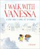 I walk with Vanessa : a story about simple acts of kindness