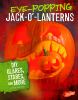 Eye-popping jack-o'-lanterns : DIY glares, stares, and more