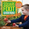 All new square foot gardening with kids : learn together : gardening basics : science and math, water conservation, self-sufficiency, healthy eating