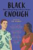Black enough : stories of being young and Black in America