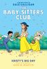 The Baby-sitters Club. 6, Kristy's big day /
