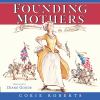 Founding Mothers : remembering the ladies