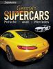 German supercars : Porsche, Audi, Mercedes