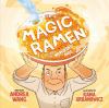 Magic ramen : the story of Momofuku Ando