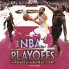 The NBA playoffs : in pursuit of basketball glory