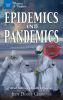 Epidemics and pandemics : real tales of deadly diseases