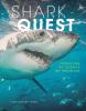 Shark quest : protecting the ocean's top predators