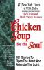 Chicken Soup For The Soul : 101 stories to open the heart & rekindle the spirit