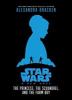 The Princess, The Scoundrel, And The Farm Boy : an original retelling of Star Wars: a new hope