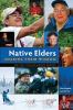 Native elders : sharing their wisdom