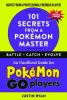 101 Secrets From A Pokemon Master