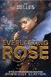 The Everlasting Rose -- The Belles bk 2