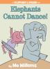 Elephants cannot dance!