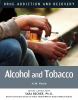 Alcohol and tobacco