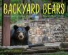 Backyard bears : conservation, habitat changes, and the rise of urban wildlife