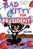 Bad Kitty for president