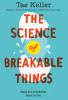 The science of breakable things
