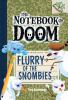 The Notebook Of Doom #7: Flurry Of The Snombies