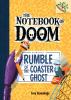 The Notebook Of Doom #9: Rumble Of The Coaster Ghost