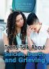 Teens talk about suicide, death, and grieving