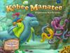 Kobee Manatee : shipwreck sea friends