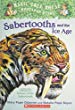 Sabertooths and the ice age : a nonfiction companion to Sunset of the sabertooth