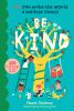 Be kind : you can make the world a happier place! : 125 kind things to say & do