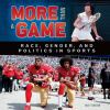 More than a game : race, gender, and politics in sports