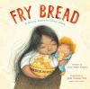 Fry Bread : A Native American Family Story