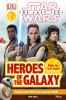 Heroes of the galaxy