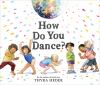 How do you dance?