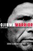 Ojibwa warrior : Dennis Banks and the rise of the American Indian Movement