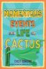 Momentous events in the life of a cactus