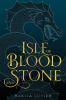Isle Of Blood And Stone / : Book One