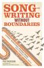 Song-writing without boundaries : lyric writing exercises for finding your voice