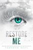 Restore Me / : Book 4